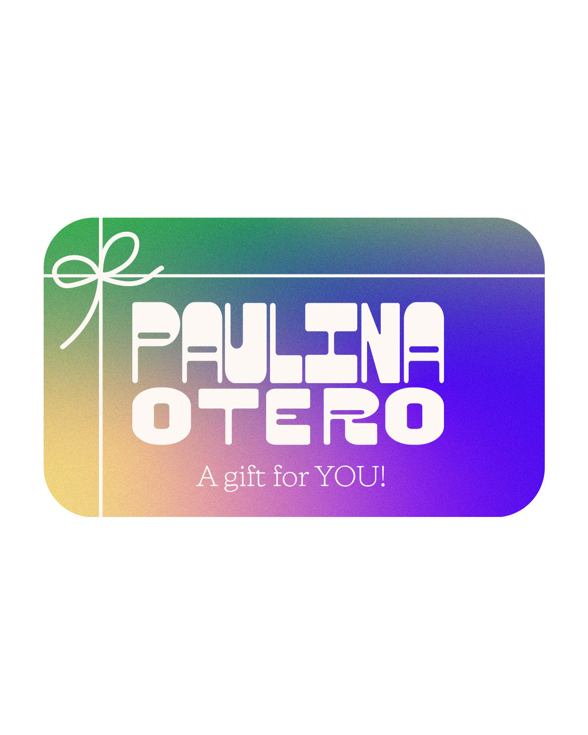 Paulina Otero Gift Card